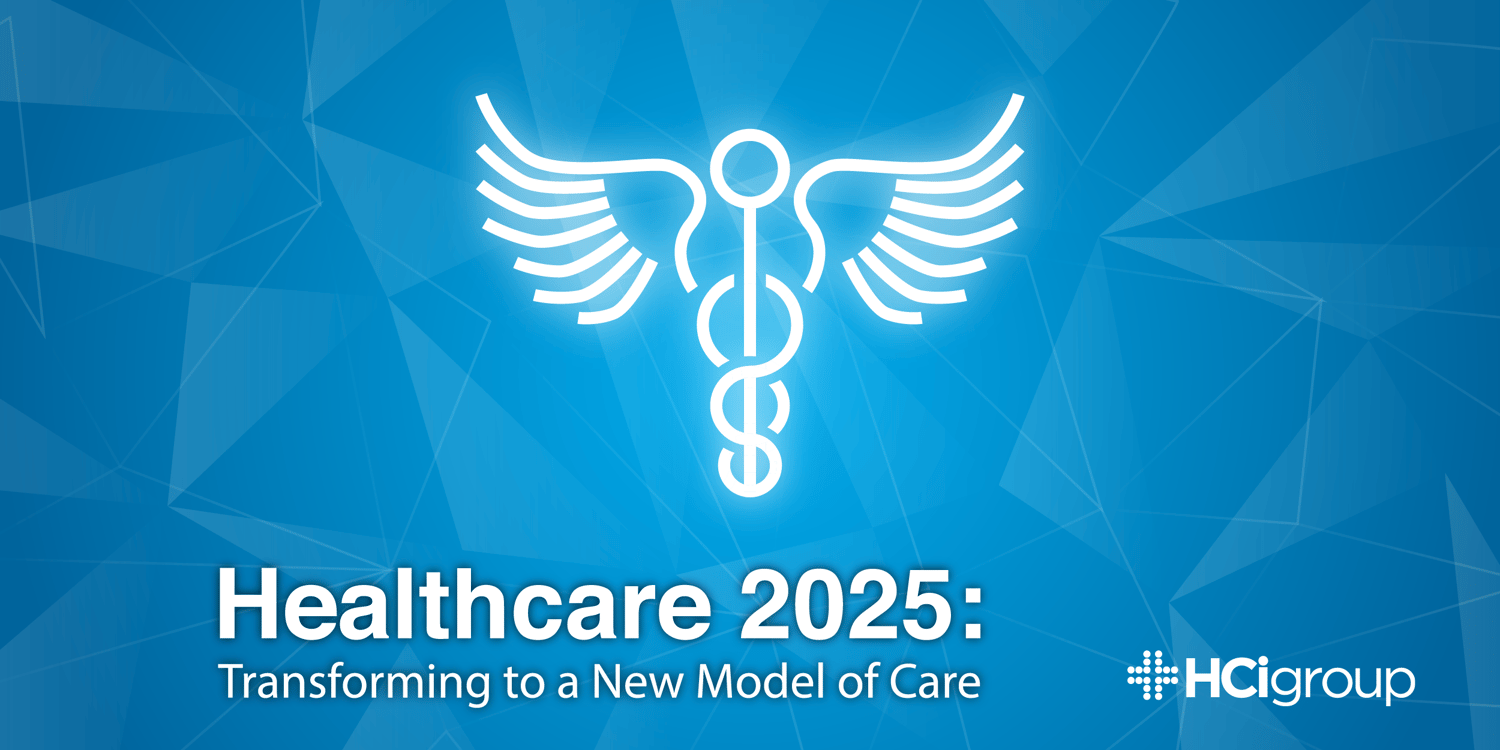 Healthcare 2025 Transforming To A New Model Of Care